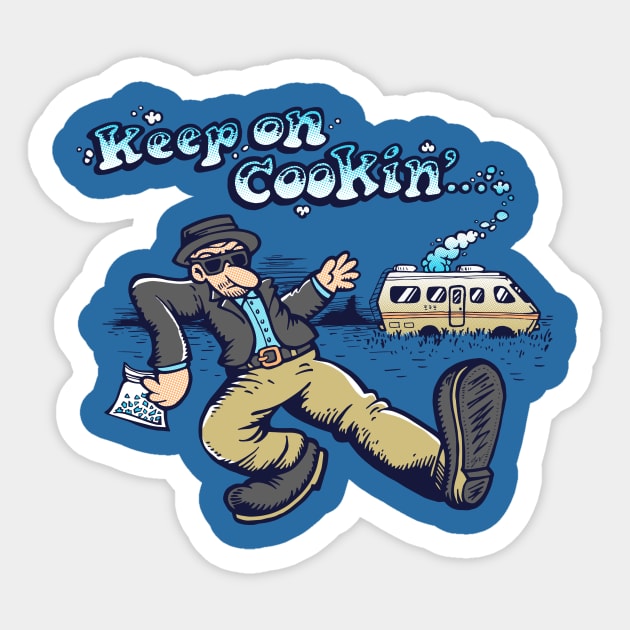 Breaking Bad Keep on Cookin Sticker by DCAY